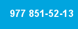 977 851-52-13